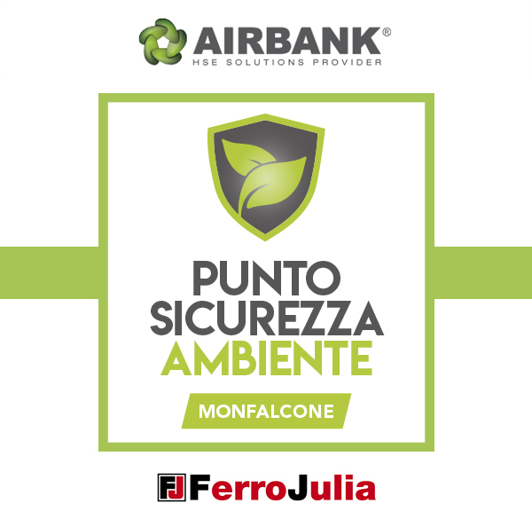 AIRBANK - Punto Sicurezza Monfalcone - FerroJulia
